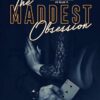 The Maddest Obsession